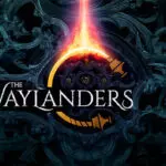 Upcoming RPG The Waylanders Release Delayed Until February 2022