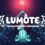 Dive into Lumote: The Mastermote Chronicles on 24 March 2022 on Nintendo Switch, PC, PlayStation 4, Xbox, and Google Stadia