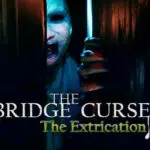 Survive The Night In 'The Bridge Curse 2: The Extrication', Coming to Steam on May 9th, 2024!